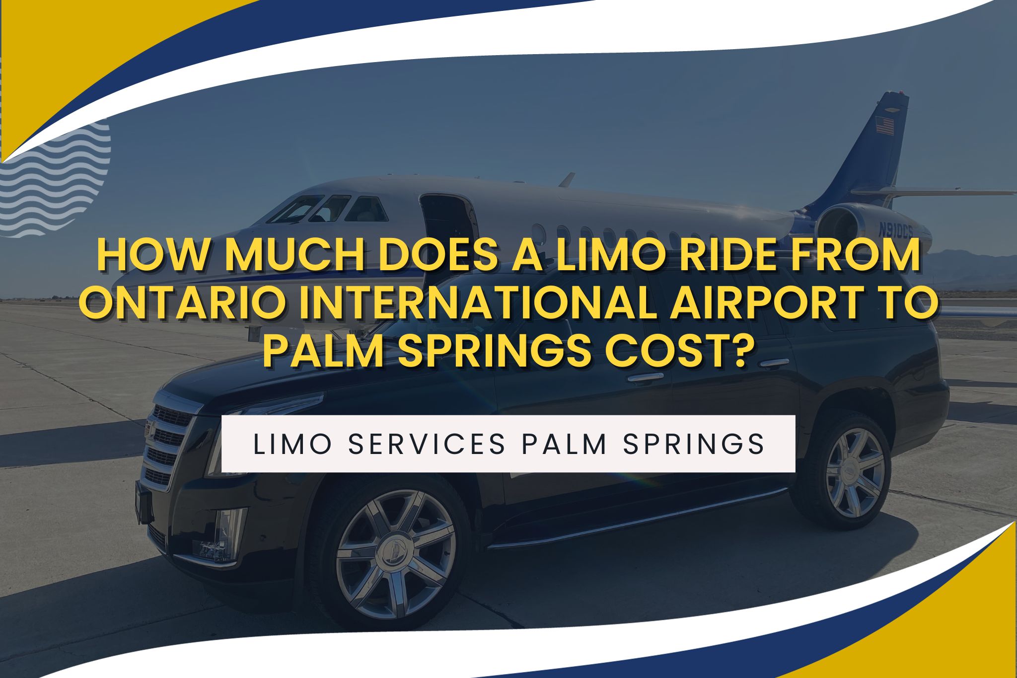 How Much Does a Limo Ride from Ontario International Airport to Palm Springs Cost?